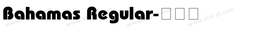 Bahamas Regular字体转换